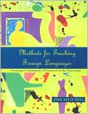 Book Methods for Teaching Foreign Languages: Creating a Community of Learners in the Classroom free