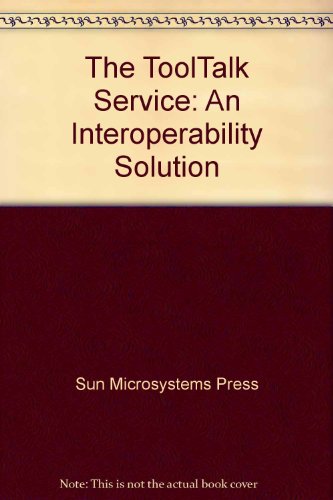 Book The ToolTalk Service : An Inter-Operability Solution free