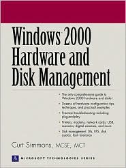 Book Windows 2000 Hardware and Disk Management (Prentice Hall Ptr Microsoft Technologies Series) free