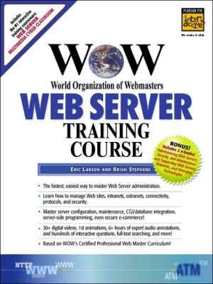 Book Wow World Organization Of Webmasters Web Server Training Course (complete Training Course Series) free