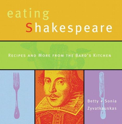 Book Eating Shakespeare : Recipes and More from the Bard's Kitchen free
