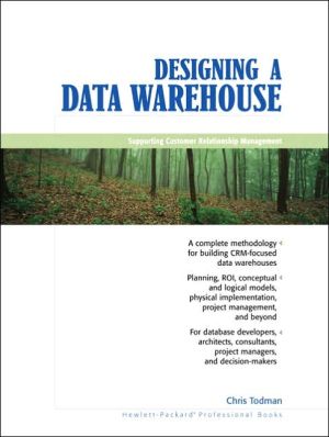 Book Designing a Data Warehouse: Supporting Customer Relationship Management free