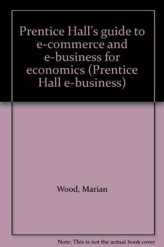 Book Prentice Hall's guide to e-commerce and e-business for economics (Prentice Hall e-business) free