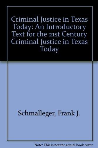 Book Criminal Justice in Texas Today: An Introductory Text for the 21st Century Criminal Justice in Texas Today free