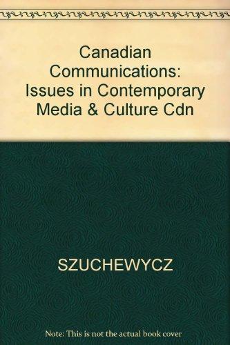 Book Canadian Communications: Issues In Contemporary Media & Culture Cdn free