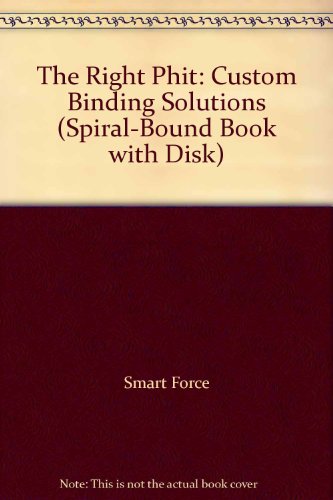 Book The Right Phit: Custom Binding Solutions (spiral-bound Book With Disk) free