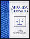 Book Miranda Revisited: The Case of Dickerson v. U. S. and Suspect Rights Advisements in the United States free