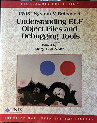 Book Unix System V: Understanding Elf Object Files and Debugging Tools (PROGRAMMER COLLECTION) free