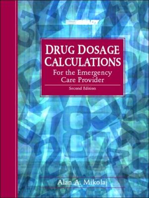 Book Drug Dosage Calculations for the Emergency Care Provider (2nd Edition) free