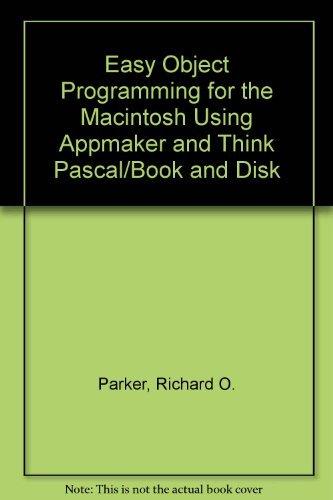 Book Easy Object Programming For The Macintosh Using Appmaker And Think Pascal/book And Disk free