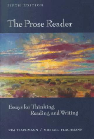 Book The Prose Reader: Essays for Thinking, Reading, and Writing (5th Edition) free