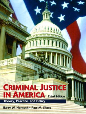 Book Criminal Justice in America: Theory, Practice, and Policy (3rd Edition) free