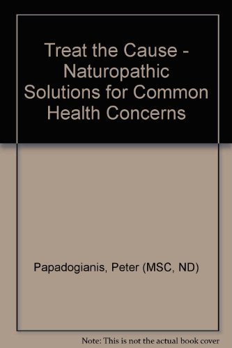 Book Treat the Cause - Naturopathic Solutions for Common Health Concerns free