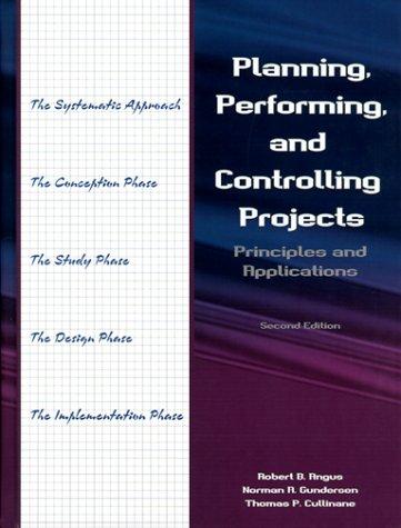 Book Planning, Performing, and Controlling Projects: Principles and Applications (2nd Edition) free