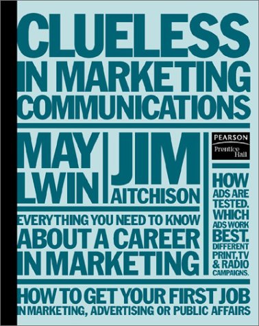 Book Clueless In Marketing Communications free