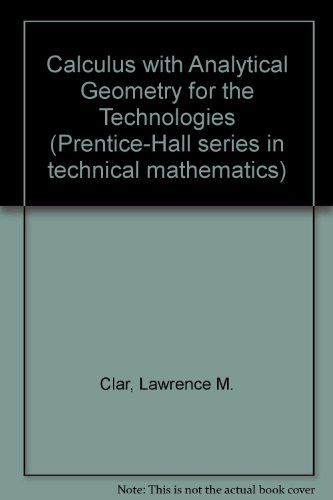 Book Calculus With Analytic Geometry For The Technologies (prentice-hall Series In Technical Mathematics) free