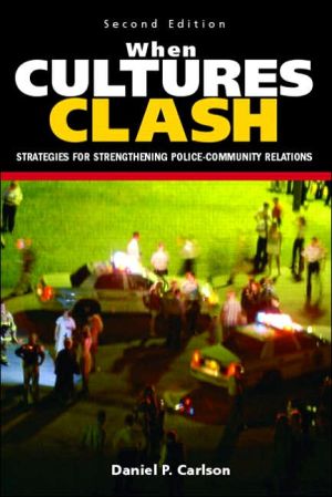 Book When Cultures Clash: Strategies for Strengthened Police-Community Relations (2nd Edition) free