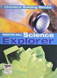 Book PRENTICE HALL SCIENCE EXPLORER CHEMICAL BUILDING BLOCKS STUDENT EDITION THIRD EDITION 2005 free