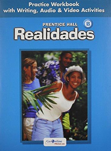 Book PRENTICE HALL SPANISH:REALIDADES PRACTICE WORKBOOK/WRITING LEVEL B      2005C free