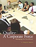 Book Quality: A Corporate Force; Managing For Excellence free
