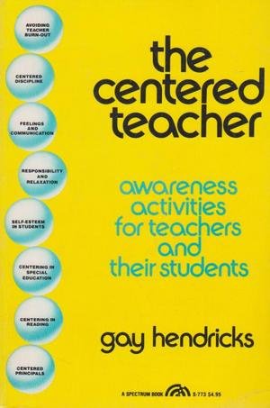 Book The Centered Teacher: Awareness Activities For Teachers And Their Students free