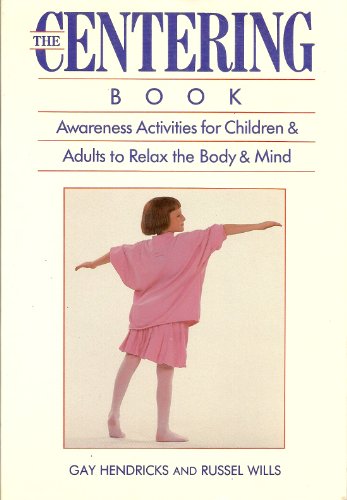 Book The centering book: Awareness activities for children and adults to relax the body and mind free