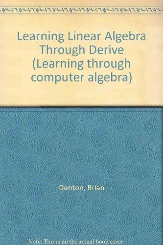 Book Learning Linear Algebra Through Derive (learning Through Computer Algebra) free
