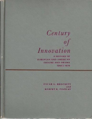 Book Century of innovation: A history of European and American theatre and drama since 1870, (Prentice-Hall series in theatre and drama) free