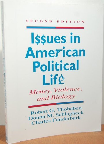 Book Issues in American Political Life: Money, Violence, and Biology free