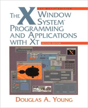 Book The X Window System: Programming and Applications with Xt, OSF/Motif free
