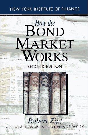 Book How the Bond Market Works: Second Edition (New York Institute of Finance) free