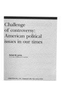 Book Challenge Of Controversy: American Political Issues In Our Times free