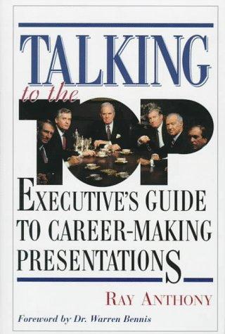 Book Talking To The Top: Executive's Guide To Career-making Presentations free