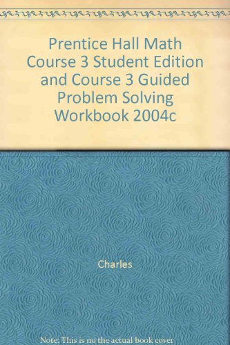 Book Prentice Hall Math Course 3 Student Edition And Course 3 Guided Problem Solving Workbook 2004c free