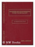 Book Business Re-engineering with Information Technology : Sustaining your Business Advantage : An Implementation Guide free