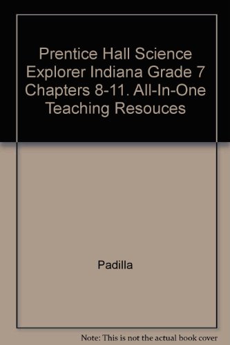 Book Prentice Hall Science Explorer Indiana Grade 7 Chapters 8-11. All-In-One Teaching Resouces free