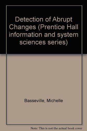Book Detection of Abrupt Changes: Theory and Application (Prentice Hall information and system sciences series) free