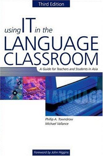 Book Using IT in the Language Classroom: A Guide for Teachers and Students in Asia, Third Edition free