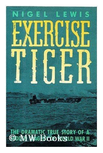 Book Exercise Tiger: The Dramatic True Story of a Hidden Tragedy of World War II free