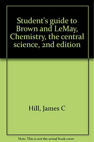 Book Student's guide to Brown and LeMay, Chemistry, the central science, 2nd edition free