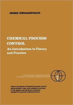 Book Chemical Process Control: An Introduction to Theory and Practice free