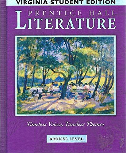 Book Prentice Hall Literature (Bronze Level, Virginia Edition) (Timeless Voices, Timeless Themes, Bronze free
