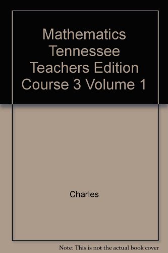 Book Mathematics Tennessee Teachers Edition Course 3 Volume 1 free