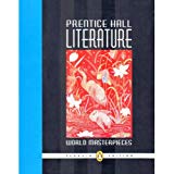 Book Prentice Hall Literature: World Masterpieces, Grade 12, Penguin Edition, Student Edition free