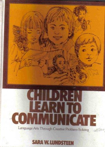 Book Children Learn To Communicate: Language Arts Through Creative Problem-solving free
