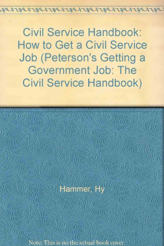 Book Civil Service Handbook: How to Get a Civil Service Job (Peterson's Getting a Government Job: The Civil Service Handbook) free