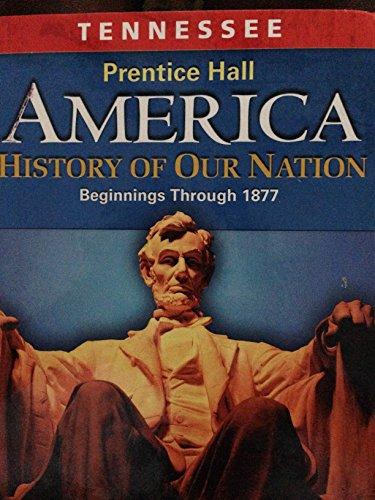 Book Tennessee Student Edition 8th Grade (Prentice Hall America History of Our Nation Beginnings Through 1877) free