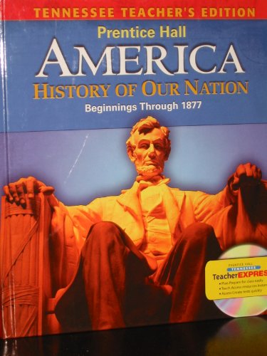 Book America: History of our Nation. Beginnings Through 1877 TN Teacher's Edition free