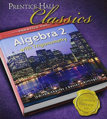 Book PRENTICE HALL SMITH CHARLES ALGEBRA 2 WITH TRIGOMETRY STUDENT EDITION 2006C free