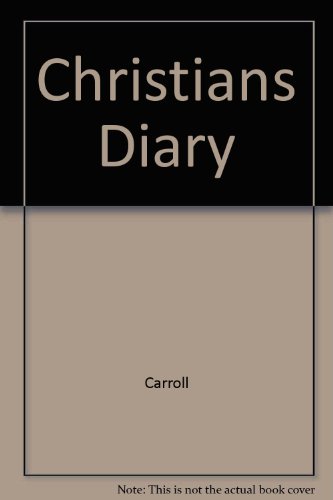Book The Christian's Diary : A Personal Journal For Bible Study, Prayer And Spiritual Growth free